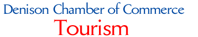 Denison Chamber of Commerce Tourism